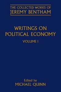 ベンサム著作集：政治経済論１<br>Writings on Political Economy : Volume I (The Collected Works of Jeremy Bentham)