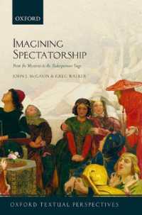 Imagining Spectatorship : From the Mysteries to the Shakespearean Stage (Oxford Textual Perspectives)