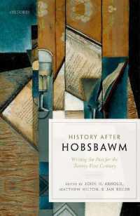 ホブズボーム後の歴史<br>History after Hobsbawm : Writing the Past for the Twenty-First Century