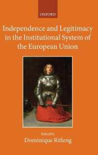 ＥＵの制度とシステム：独立性と正当性<br>Independence and Legitimacy in the Institutional System of the European Union (Collected Courses of the Academy of European Law)