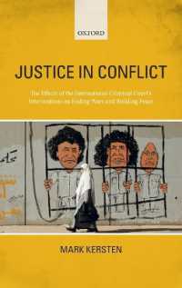 戦争終結・平和構築における国際刑事裁判所の介入と効果<br>Justice in Conflict : The Effects of the International Criminal Court's Interventions on Ending Wars and Building Peace