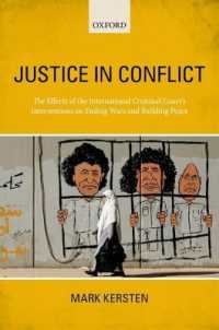 戦争終結・平和構築における国際刑事裁判所の介入と効果<br>Justice in Conflict : The Effects of the International Criminal Court's Interventions on Ending Wars and Building Peace