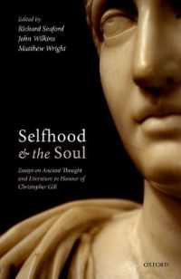 Selfhood and the Soul : Essays on Ancient Thought and Literature in Honour of Christopher Gill