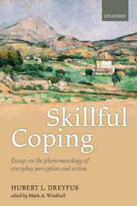 Ｈ．ドレイファス論文集：日常の知覚と行為の現象学<br>Skillful Coping : Essays on the phenomenology of everyday perception and action