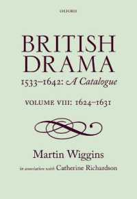 近代初期イギリス劇作目録　第８巻：1624-1631年<br>British Drama 1533-1642: a Catalogue : Volume VIII: 1624-1631 (British Drama 1533-1642: a Catalogue)