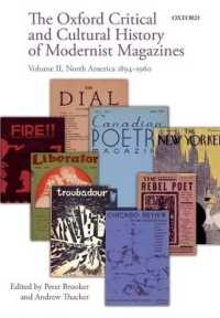 オックスフォード版　モダニズム誌の批評文化史（全３巻）第２巻：北米1894-1960年<br>The Oxford Critical and Cultural History of Modernist Magazines : Volume II: North America 1894-1960 (Oxford Critical Cultural History of Modernist Magazines)