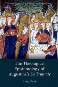 The Theological Epistemology of Augustine's De Trinitate (Oxford Theology and Religion Monographs)
