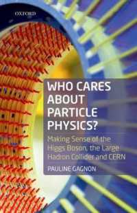 素粒子物理学の最先端センターCERNで行われていること<br>Who Cares about Particle Physics? : Making Sense of the Higgs Boson, the Large Hadron Collider and CERN