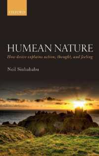ヒュームにおける人間性：いかに欲望が行為、思考、感情を説明するか<br>Humean Nature : How desire explains action, thought, and feeling
