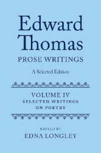 Edward Thomas: Prose Writings: a Selected Edition : Volume IV: Writings on Poetry (Edward Thomas Prose Writing Selected Edition)