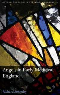 Angels in Early Medieval England (Oxford Theology and Religion Monographs)