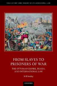 From Slaves to Prisoners of War : The Ottoman Empire, Russia, and International Law (The History and Theory of International Law)