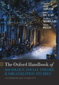 オックスフォード版　社会学、社会理論と組織研究ハンドブック<br>The Oxford Handbook of Sociology, Social Theory, and Organization Studies : Contemporary Currents (Oxford Handbooks)