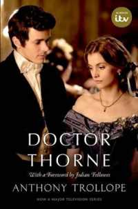 トロロプ『ソーン医師』（オックスフォード世界古典叢書）<br>Doctor Thorne TV Tie-In with a foreword by Julian Fellowes : The Chronicles of Barsetshire (Oxford World's Classics)