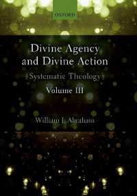 Divine Agency and Divine Action, Volume III : Systematic Theology