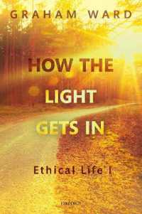 How the Light Gets in : Ethical Life I