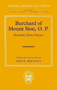 Burchard of Mount Sion, O. P. : Descriptio Terrae Sanctae (Oxford Medieval Texts)