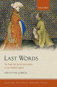Last Words : The Public Self and the Social Author in Late Medieval England (Oxford Textual Perspectives)