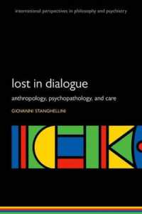 Lost in Dialogue : Anthropology, Psychopathology, and Care (International Perspectives in Philosophy and Psychiatry)