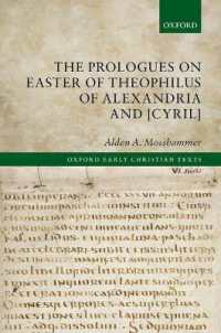 The Prologues on Easter of Theophilus of Alexandria and [Cyril] (Oxford Early Christian Texts)
