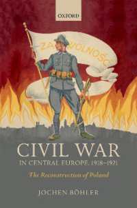 Civil War in Central Europe, 1918-1921 : The Reconstruction of Poland (The Greater War)