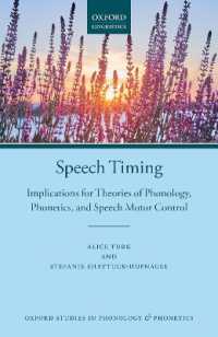 発話タイミング：音韻論・音声学と発話動作制御への理論的含意<br>Speech Timing : Implications for Theories of Phonology, Phonetics, and Speech Motor Control (Oxford Studies in Phonology and Phonetics)