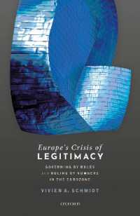 欧州における正当性の危機<br>Europe's Crisis of Legitimacy : Governing by Rules and Ruling by Numbers in the Eurozone