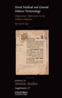 Novel Medical and General Hebrew Terminology, Hippocrates' Aphorisms in the Hebrew Tradition : Volume Three (Journal of Semitic Studies Supplement)