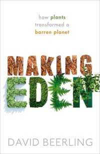 植物が変えた不毛の惑星<br>Making Eden : How Plants Transformed a Barren Planet