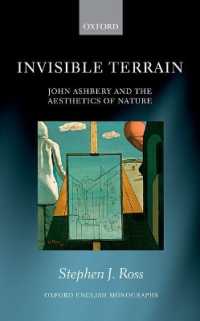 Invisible Terrain : John Ashbery and the Aesthetics of Nature (Oxford English Monographs)
