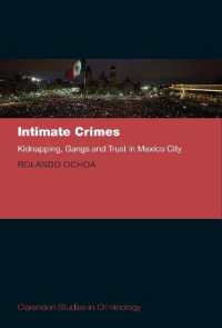 Intimate Crimes : Kidnapping, Gangs, and Trust in Mexico City (Clarendon Studies in Criminology)
