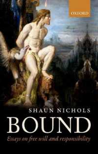 自由意志・道徳責任論集<br>Bound : Essays on free will and responsibility