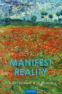カントの観念論と実在論<br>Manifest Reality : Kant's Idealism and his Realism