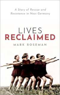 Lives Reclaimed : A Story of Rescue and Resistance in Nazi Germany