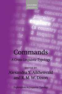 命令・指示の言語類型論<br>Commands : A Cross-Linguistic Typology (Explorations in Linguistic Typology)