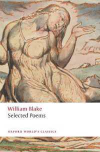 ブレイク詩集（オックスフォード世界古典叢書）<br>William Blake: Selected Poems (Oxford World's Classics)