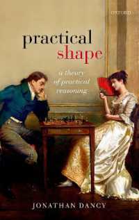 Practical Shape : A Theory of Practical Reasoning