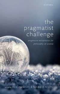The Pragmatist Challenge : Pragmatist Metaphysics for Philosophy of Science