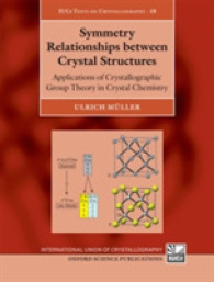 Symmetry Relationships between Crystal Structures : Applications of Crystallographic Group Theory in Crystal Chemistry (International Union of Crystallography Texts on Crystallography)