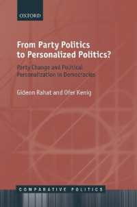 政党政治から個人政治へ<br>From Party Politics to Personalized Politics? : Party Change and Political Personalization in Democracies (Comparative Politics)