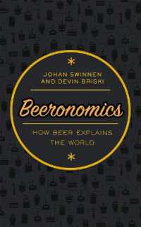 ビールの経済学<br>Beeronomics : How Beer Explains the World