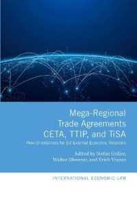 メガ地域貿易協定とＥＵの域外経済関係<br>Mega-Regional Trade Agreements: CETA, TTIP, and TiSA : New Orientations for EU External Economic Relations (International Economic Law Series)