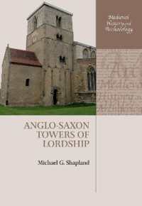 Anglo-Saxon Towers of Lordship (Medieval History and Archaeology)