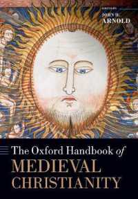 オックスフォード版　中世キリスト教ハンドブック<br>The Oxford Handbook of Medieval Christianity (Oxford Handbooks)