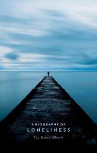 『私たちはいつから「孤独」になったのか』（原書）<br>A Biography of Loneliness : The History of an Emotion