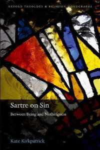 Sartre on Sin : Between Being and Nothingness (Oxford Theology and Religion Monographs)