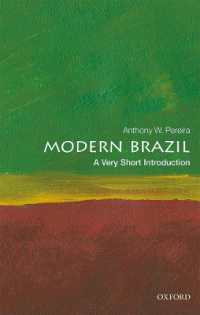VSI現代ブラジル<br>Modern Brazil : A Very Short Introduction (Very Short Introductions)