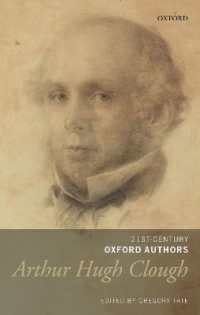 Arthur Hugh Clough : Selected Writings (21st-century Oxford Authors)