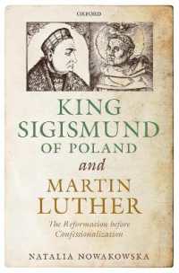 King Sigismund of Poland and Martin Luther : The Reformation before Confessionalization