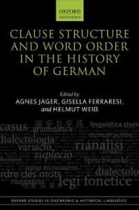 Clause Structure and Word Order in the History of German (Oxford Studies in Diachronic and Historical Linguistics)